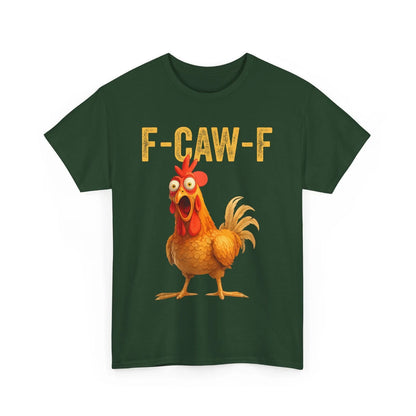 F-Caw-F Chicken Shirt
